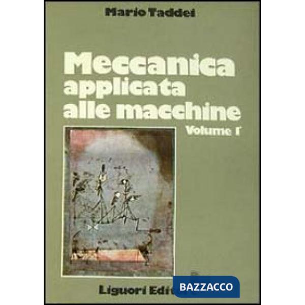 Meccanica applicata alle macchine. Vol. 1