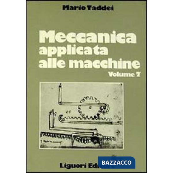 Meccanica applicata alle macchine. Vol. 2