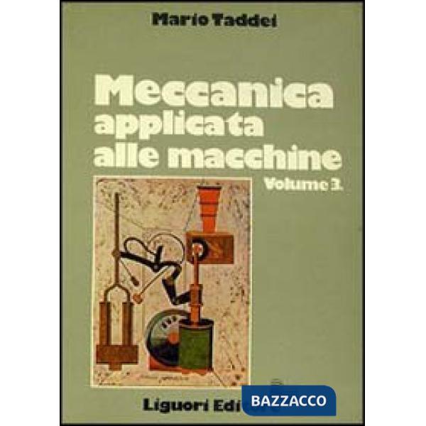 Meccanica applicata alle macchine. Vol. 3