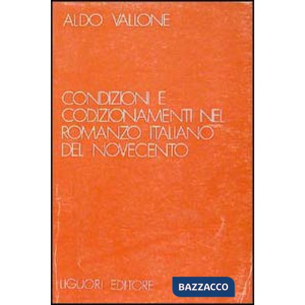 Condizioni e condizionamenti nel romanzo italiano del Novecento