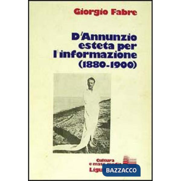 D'Annunzio esteta per l'informazione