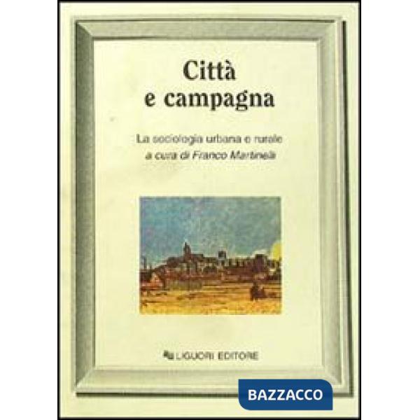Città e campagna: la sociologia urbana e rurale