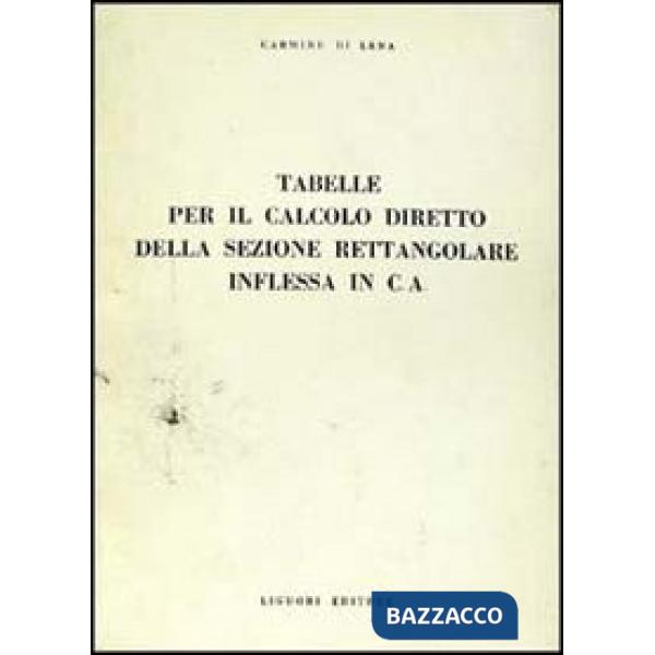 Tabelle per il calcolo diretto della sezione rettangolare inflessa in C. A.