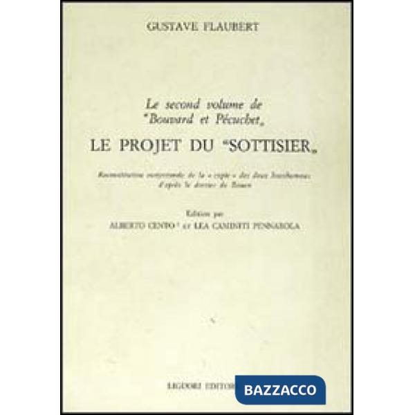 Second volume de «Bouvard et Pecuchet». Le projet du «Sottisier» (Le)