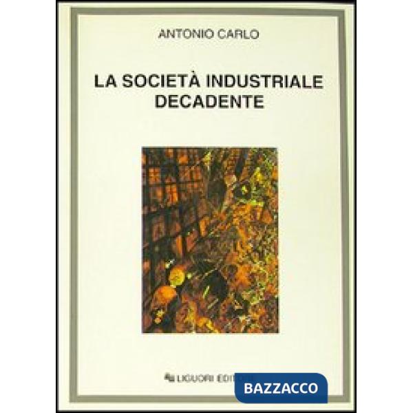 Società industriale decadente (La)