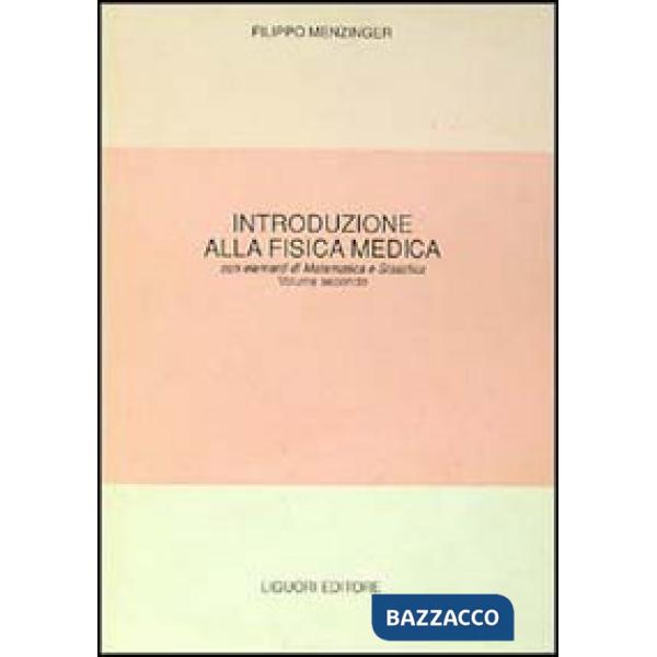 Fisica medica. Con elementi di matematica e statistica. Vol. 2