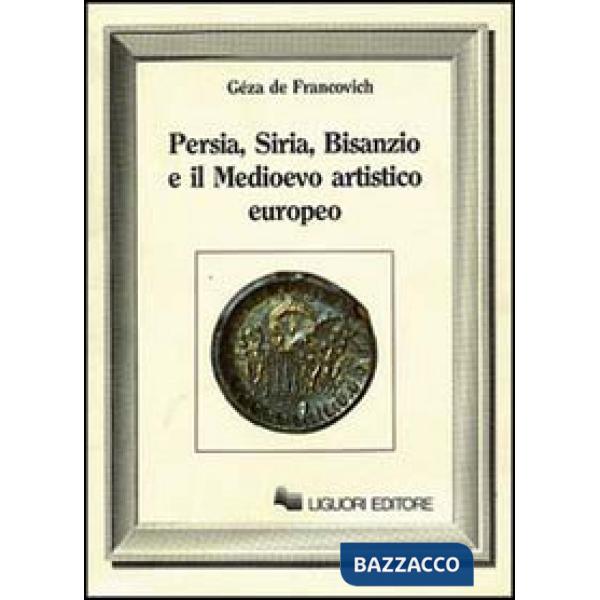 Persia, Siria, Bisanzio e il Medioevo artistico europeo