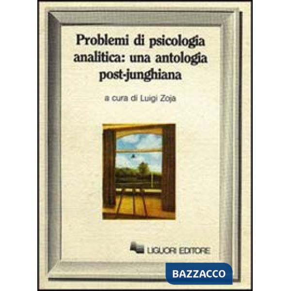 Problemi di psicologia analitica: una antologia post-junghiana