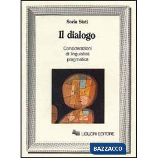 Dialogo. Considerazioni di linguistica pragmatica (Il)