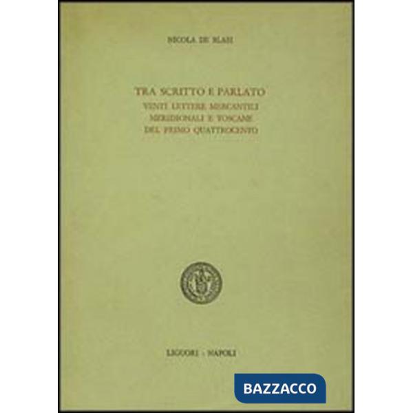 Tra scritto e parlato. Venti lettere mercantili meridionali e toscane del primo Quattrocento