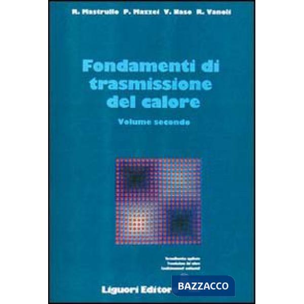 Fondamenti di trasmissione del calore. Vol. 2