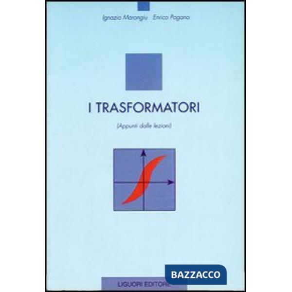 Trasformatori. Appunti dalle lezioni (I)