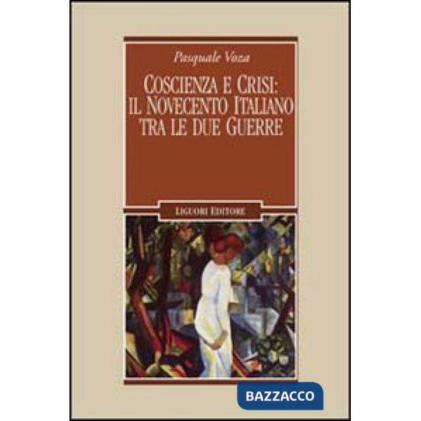 Coscienza e crisi: il Novecento italiano tra le due guerre