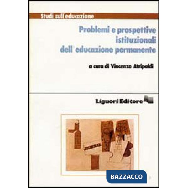 Problemi e prospettive istituzionali dell'educazione permanente