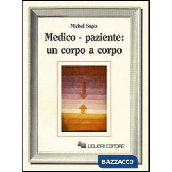 Medico-paziente: un corpo a corpo