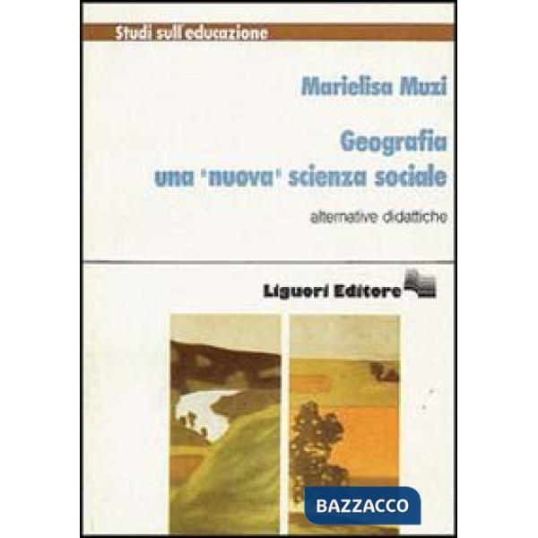 Geografia. Una «Nuova» scienza sociale