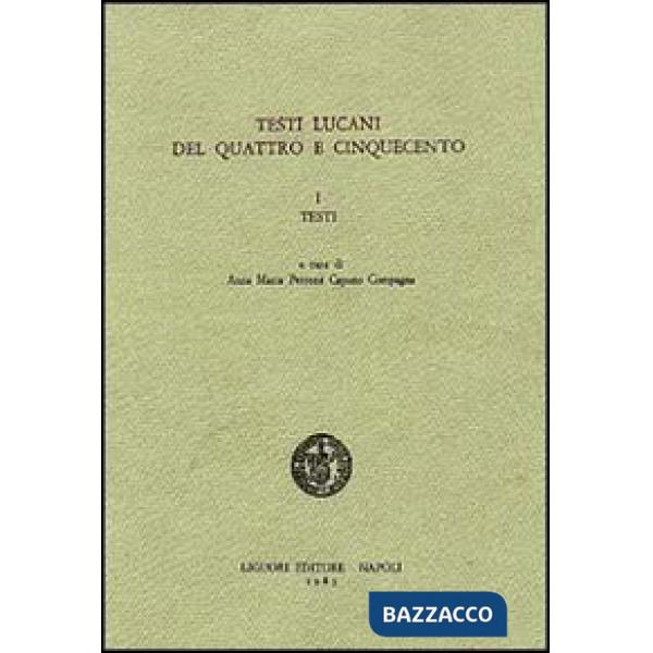 Testi lucani del Quattro e Cinquecento. Vol. 1