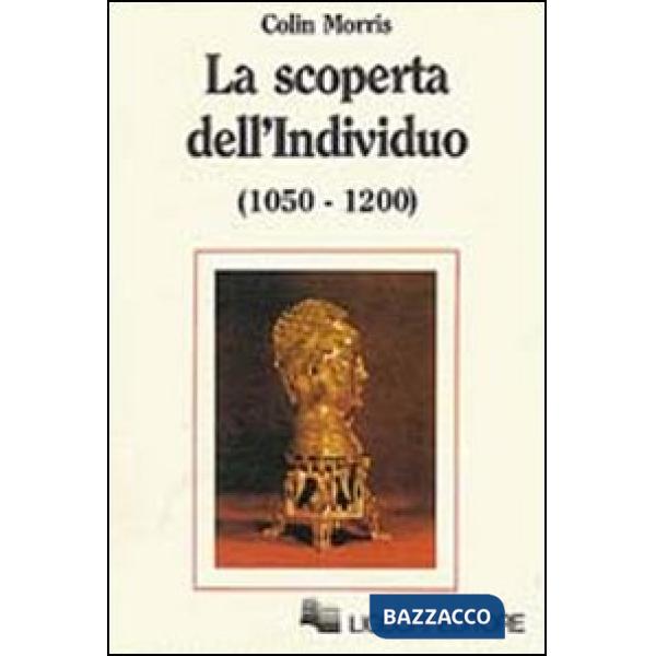 Scoperta dell'individuo (1050-1200) (La)