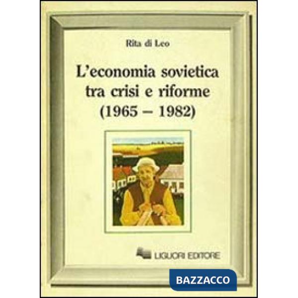 Economia sovietica tra crisi e riforme (1965-1982) (L')