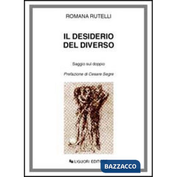 Desiderio del diverso. Saggio sul doppio (Il)