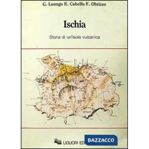 Ischia. Storia di un'isola vulcanica