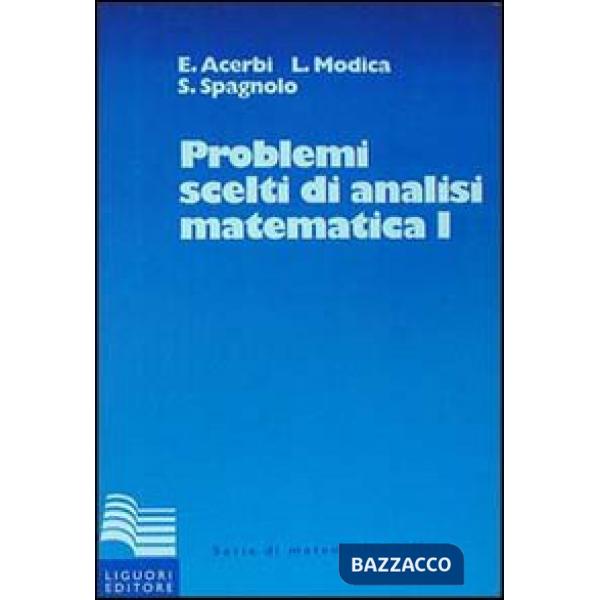 Problemi scelti di analisi matematica. Vol. 1
