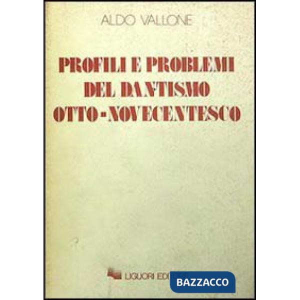 Profili e problemi del dantismo otto-novecentesco