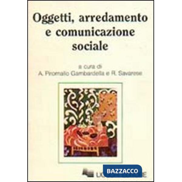 Oggetti, arredamento e comunicazione sociale