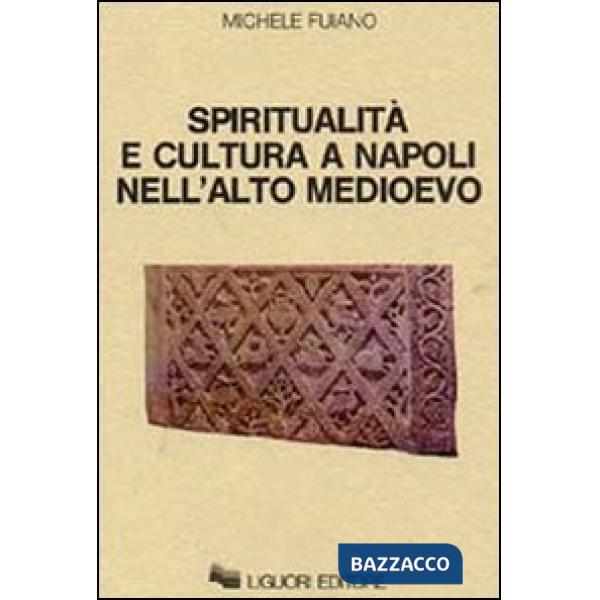 Spiritualità e cultura a Napoli nell'alto Medioevo