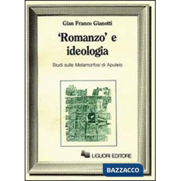 Romanzo e ideologia. Studio sulle Metaformafosi di Apuleio.