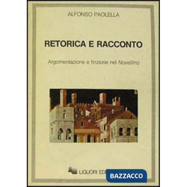 Retorica e racconto. Argomentazione e finzione nel Novellino