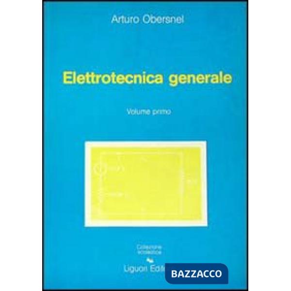 Elettrotecnica generale. Vol. 1