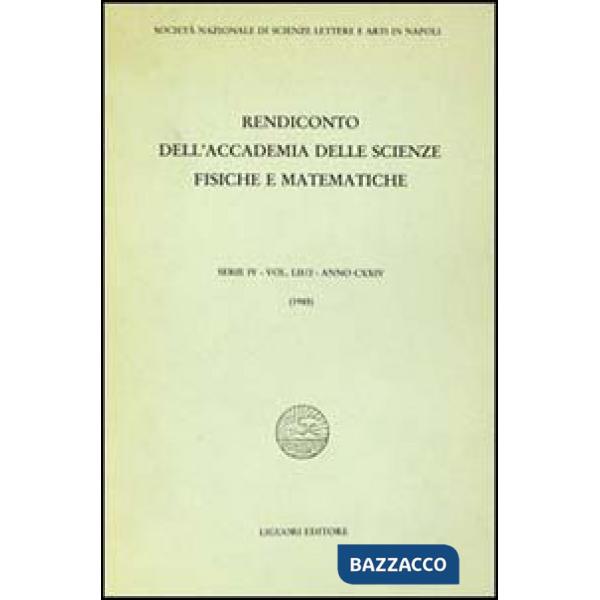 Rendiconto dell'Accademia delle scienze fisiche e matematiche. Serie IV. Vol. 52: Anno 1985