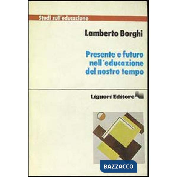 Presente e futuro nell'educazione del nostro tempo