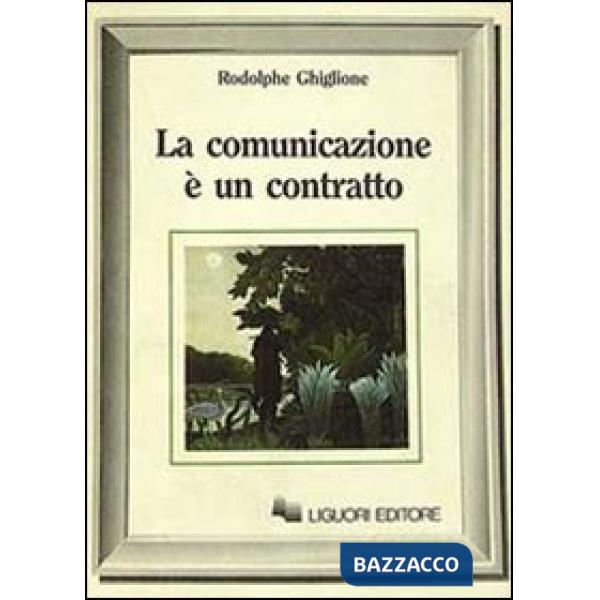 Comunicazione è un contratto (La)