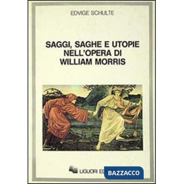 Saggi, saghe e utopie nell'opera di William Morris