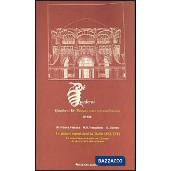 Grandi esposizioni in Italia (1861-1911) (Le)