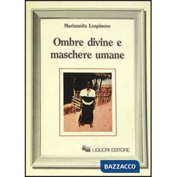 Ombre divine e maschere umane