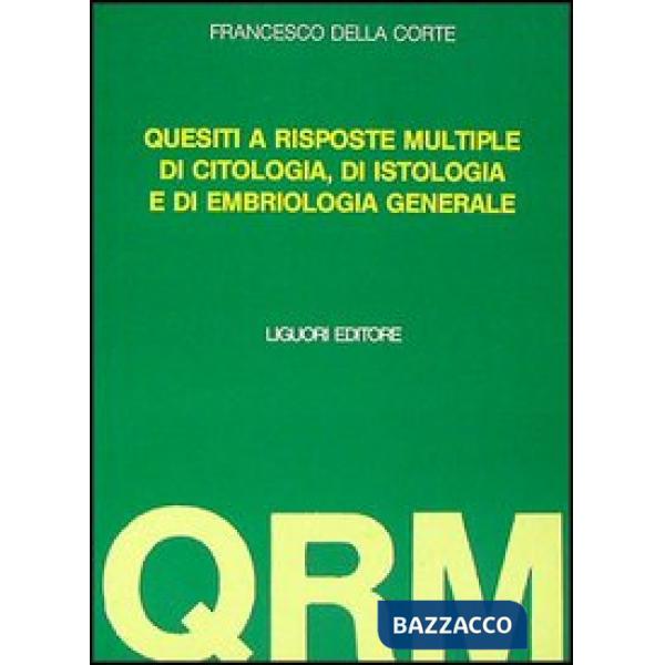 Settecento quesiti a risposta multipla di citologia e di istologia. Con altri 150 di embriologia