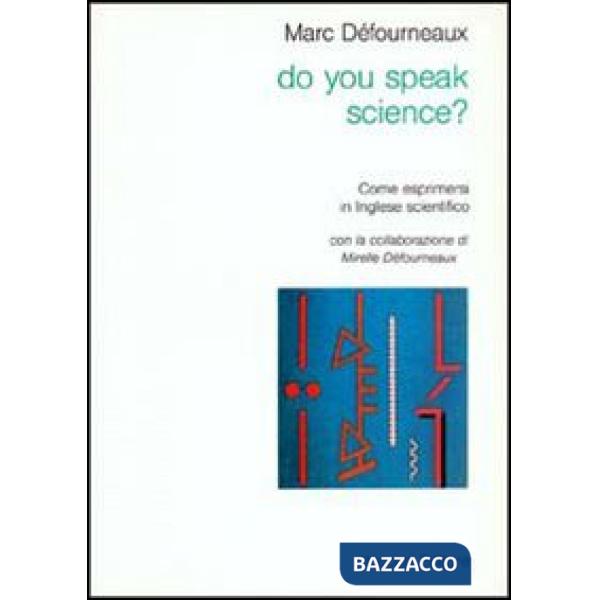 Do you speak science? Come esprimersi in inglese scientifico