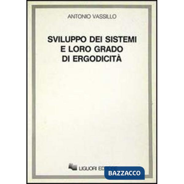Sviluppo dei sistemi e loro grado di ergodicità