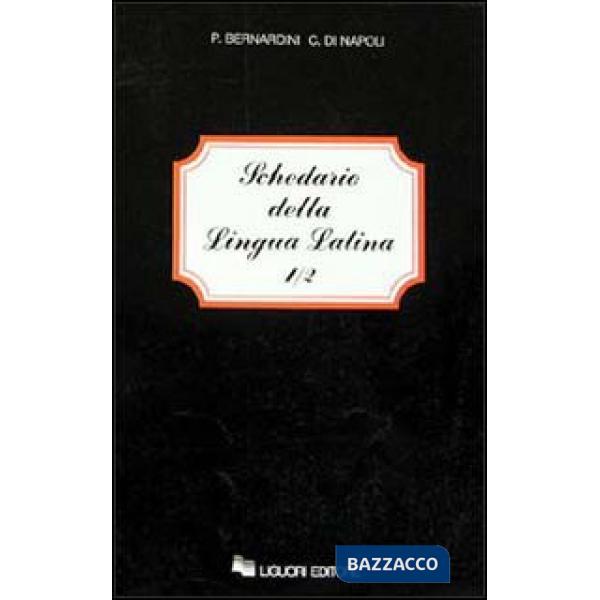 Schedario della lingua latina. Vol. 1/1