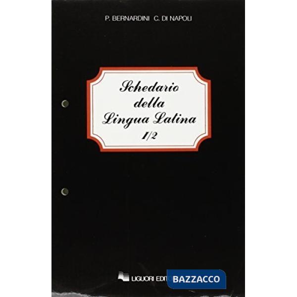 Schedario della lingua latina. Vol. 1/2