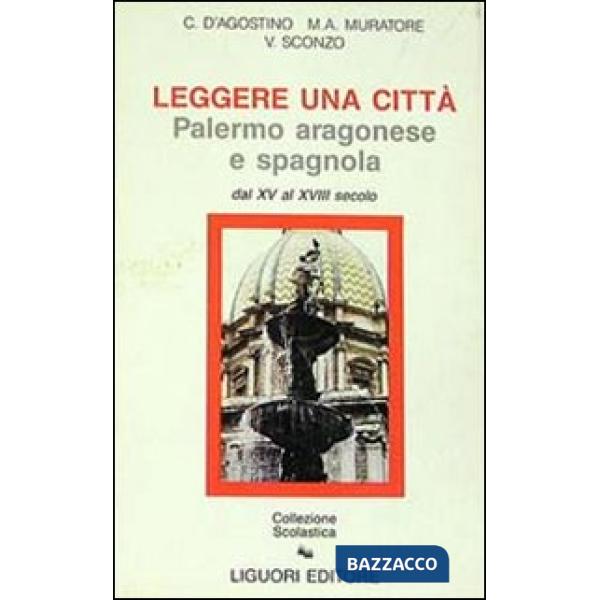 Leggere una città. Palermo aragonese e spagnola dal XV al XVIII secolo
