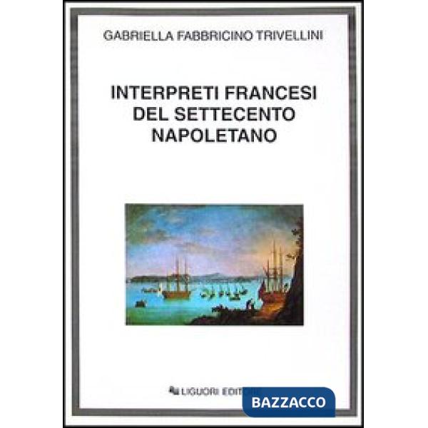 Interpreti francesi del Settecento napoletano