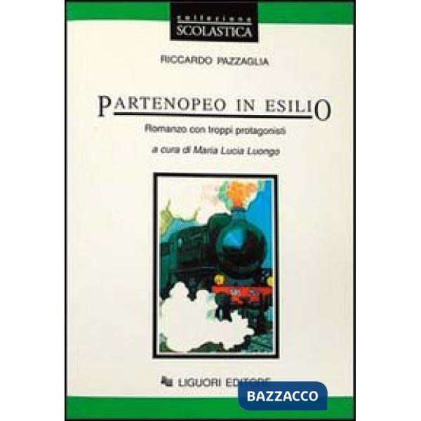 Partenopeo in esilio. Romanzo con troppi protagonisti