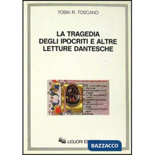Tragedia degli ipocriti e altre letture dantesche (La)