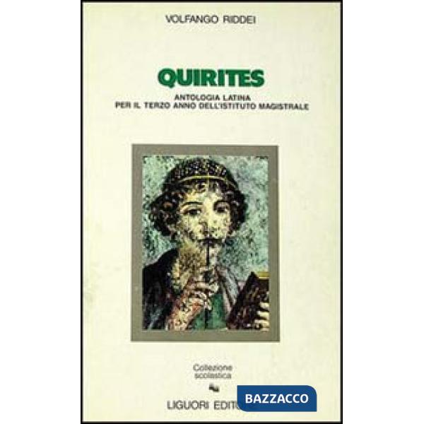 Quirites. Antologia latina per il 3º anno degli Ist. Magistrali