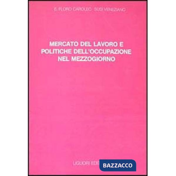 Mercato del lavoro e politiche dell'occupazione nel Mezzogiorno