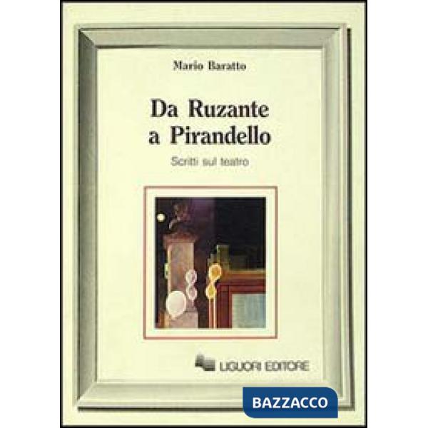 Da Ruzante a Pirandello. Scritti sul teatro